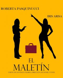 El Maletín con la actriz Roberta Pasquinucci - Cartel